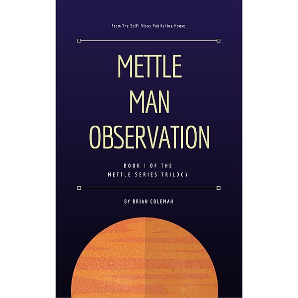 Mettle Man Observation (1, #1) / 1, Brian Coleman