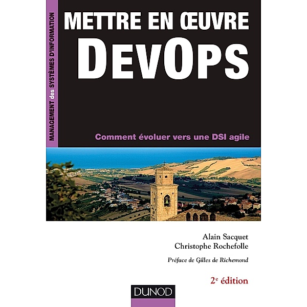 Mettre en oeuvre DevOps - 2e éd / InfoPro, Alain Sacquet, Christophe Rochefolle