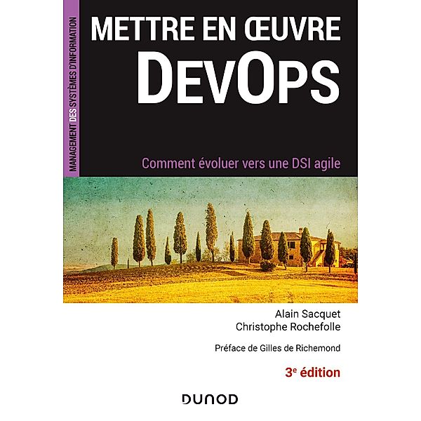 Mettre en oeuvre DevOps - 3e éd. / Etude, développement et intégration, Alain Sacquet, Christophe Rochefolle