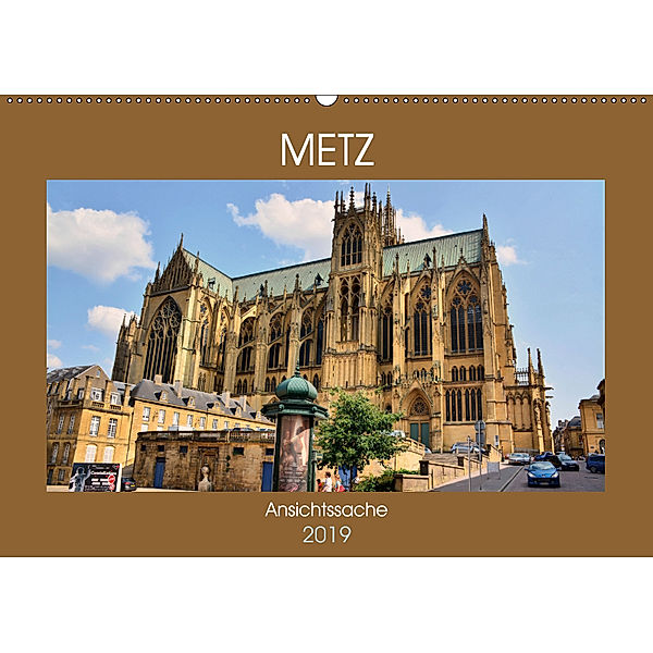 Metz - Ansichtssache (Wandkalender 2019 DIN A2 quer), Thomas Bartruff
