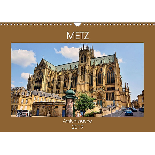 Metz - Ansichtssache (Wandkalender 2019 DIN A3 quer), Thomas Bartruff