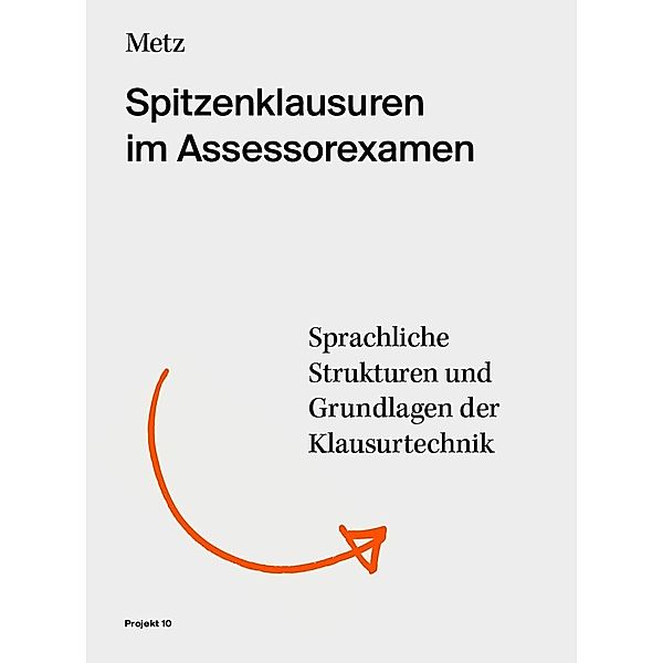 Metz, F: Spitzenklausuren im Assessorexamen, Florian Metz