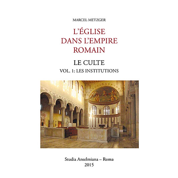 Metzger, M: L'Église dans L'Empire romain, Marcel Metzger