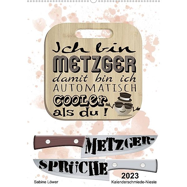 Metzger-Sprüche (Wandkalender 2023 DIN A2 hoch), Sabine Löwer