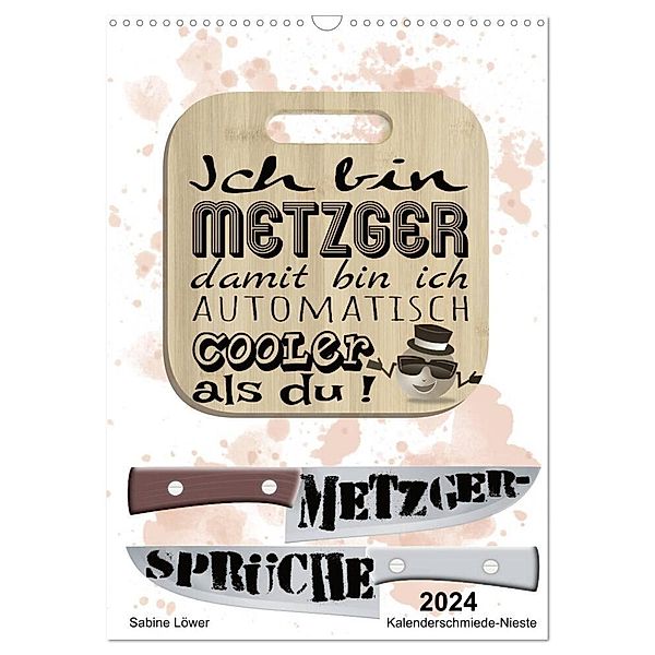 Metzger-Sprüche (Wandkalender 2024 DIN A3 hoch), CALVENDO Monatskalender, Sabine Löwer