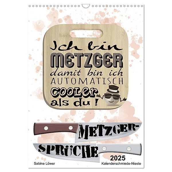 Metzger-Sprüche (Wandkalender 2025 DIN A3 hoch), CALVENDO Monatskalender, Calvendo, Sabine Löwer