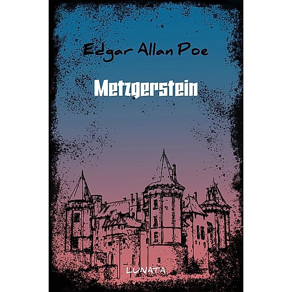 Metzgerstein, Edgar Allan Poe