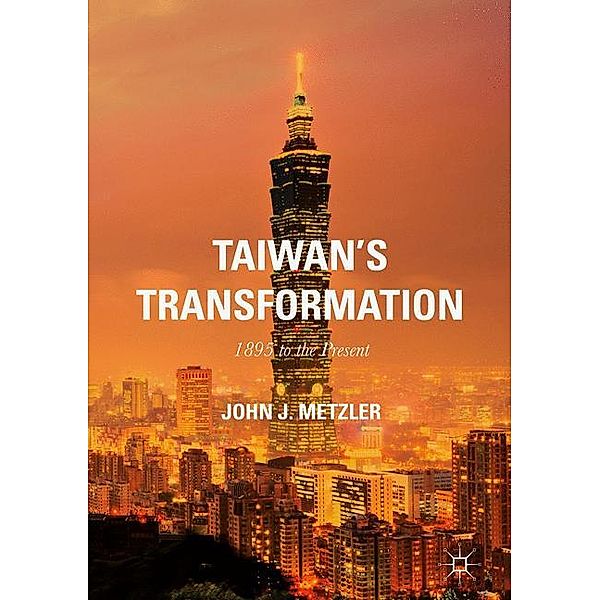 Metzler, J: Taiwan's Transformation, John J. Metzler