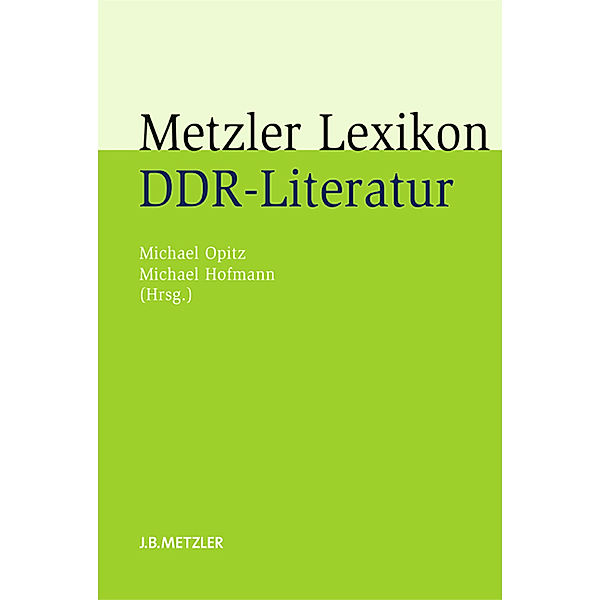 Metzler Lexikon DDR-Literatur