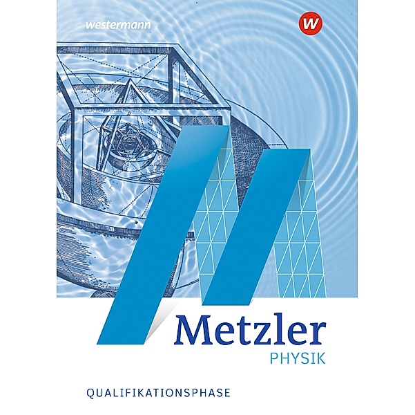 Metzler Physik SII - Allgemeine Ausgabe 2022. Qualifikationsphase Schülerband