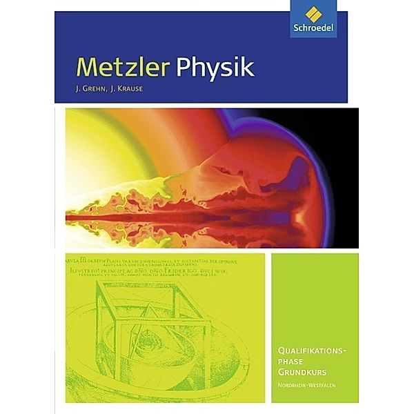 Metzler Physik SII, Ausgabe 2014 Nordrhein-Westfalen: Metzler Physik SII - Ausgabe 2014 für Nordrhein-Westfalen