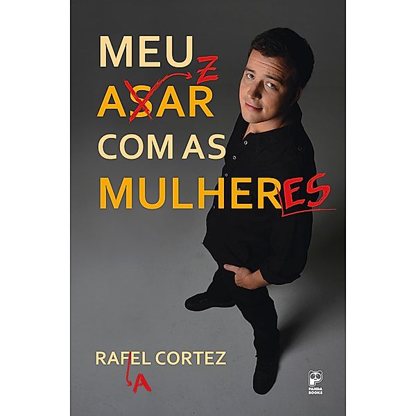 Meu azar com as mulheres, Rafael Cortez