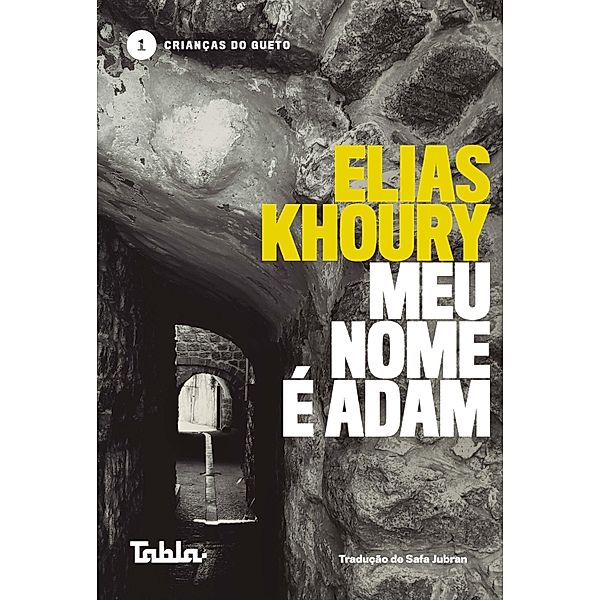 Meu nome é Adam / Crianças do Gueto Bd.1, Elias Khoury