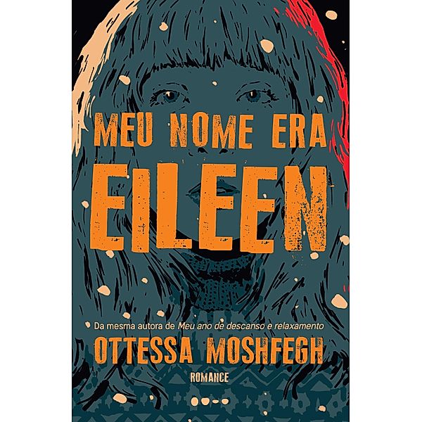 Meu nome era Eileen, Ottessa Moshfegh