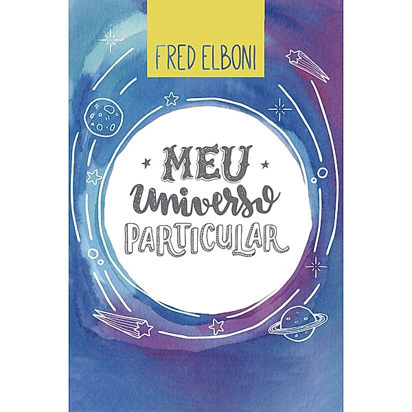 Meu universo particular / Coleção Fred Elboni Bd.7, Fred Elboni