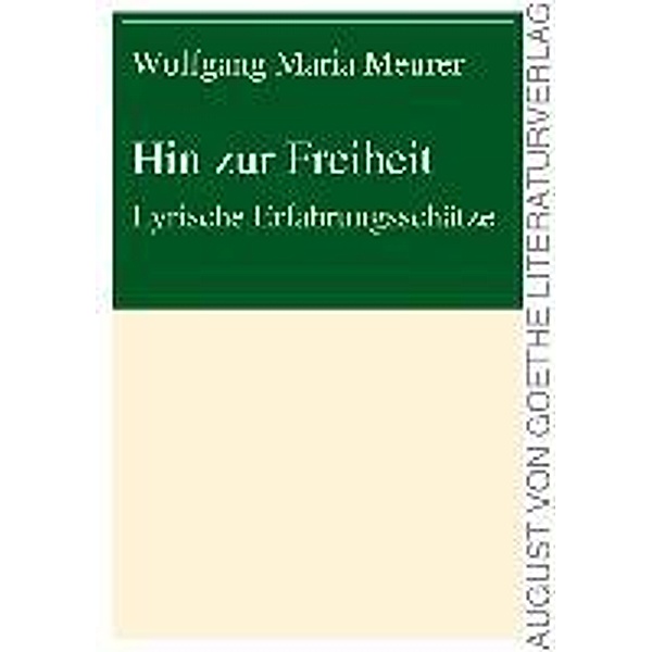 Meurer, W: Hin zur Freiheit, Wolfgang Maria Meurer