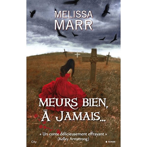 Meurs bien à jamais, Melissa Marr