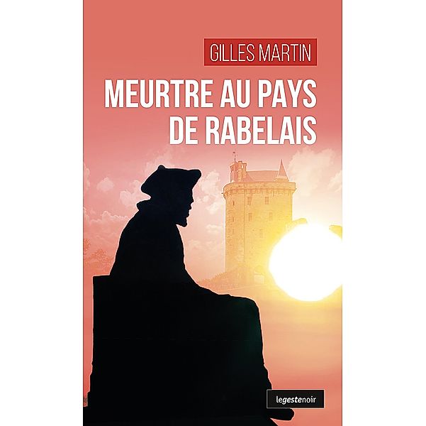 Meurtre au pays de Rabelais, Gilles Martin