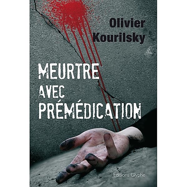 Meurtre avec prémédication, Olivier Kourilsky