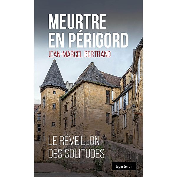 Meurtre en Périgord, Jean-Marcel Bertrand