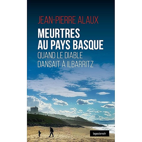 Meurtres au Pays basque, Jean-Pierre Alaux