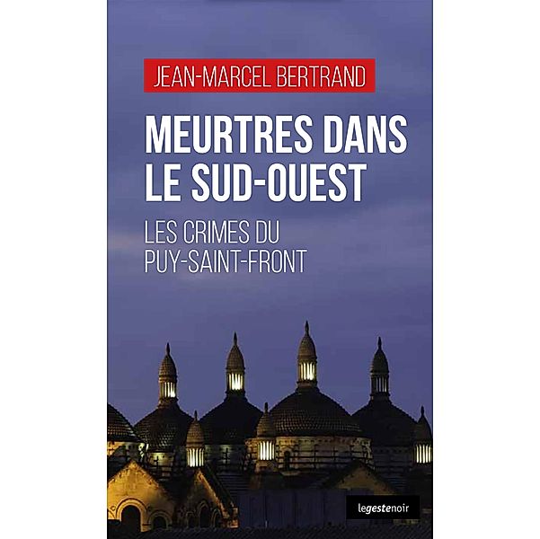 Meurtres dans le Sud-Ouest, Jean-Marcel Bertrand