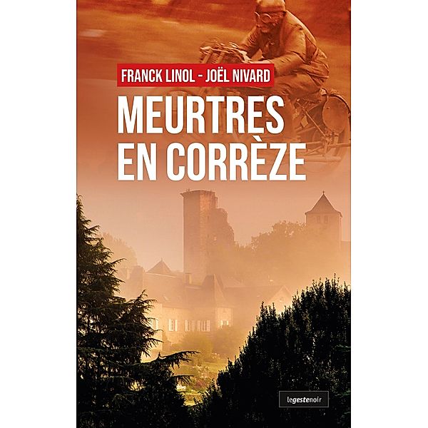 Meurtres en Corrèze, Franck Linol, Joël Nivard