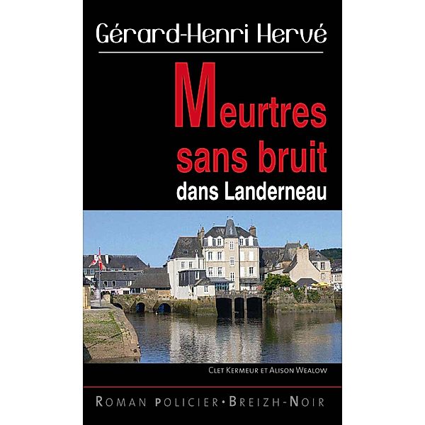 Meurtres sans bruit dans Landerneau, Gérard-Henri Hervé