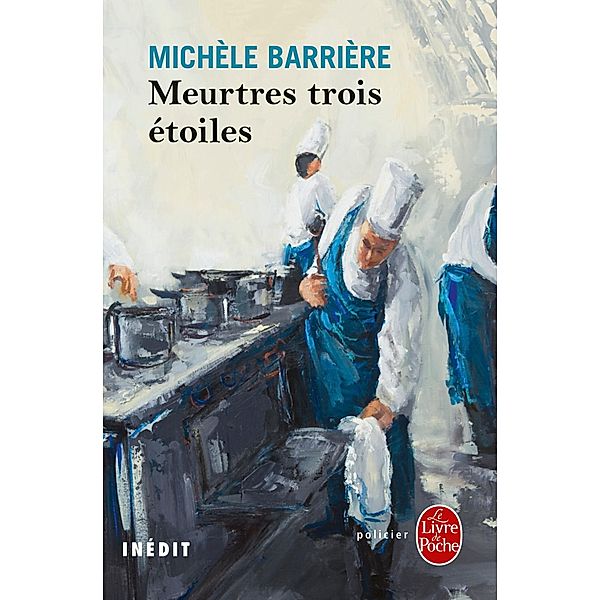 Meurtres trois étoiles / Le Livre de Poche Editions, Michèle Barrière