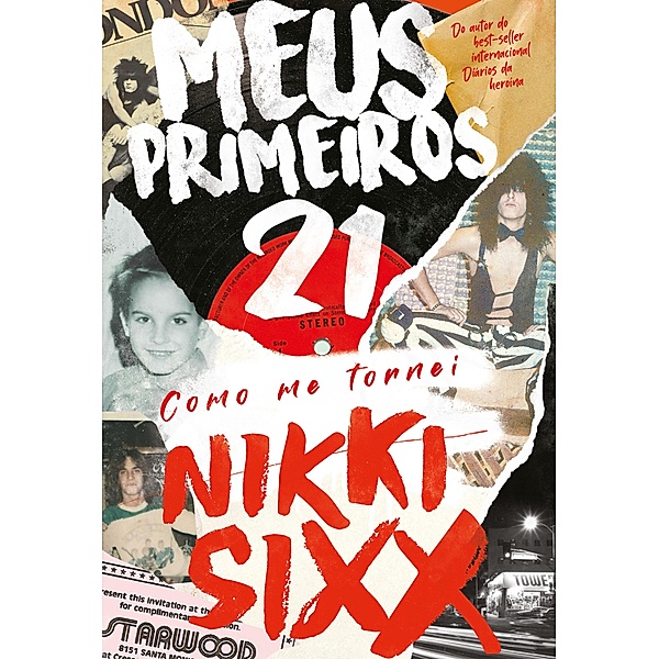 Meus Primeiros 21, Nikki Sixx