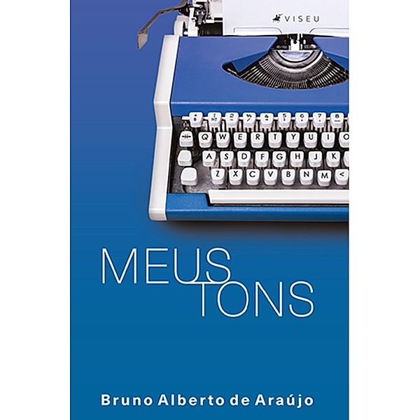 Meus Tons, Bruno Alberto de Araújo