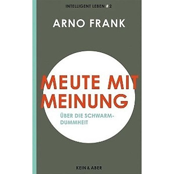 Meute mit Meinung, Arno Frank