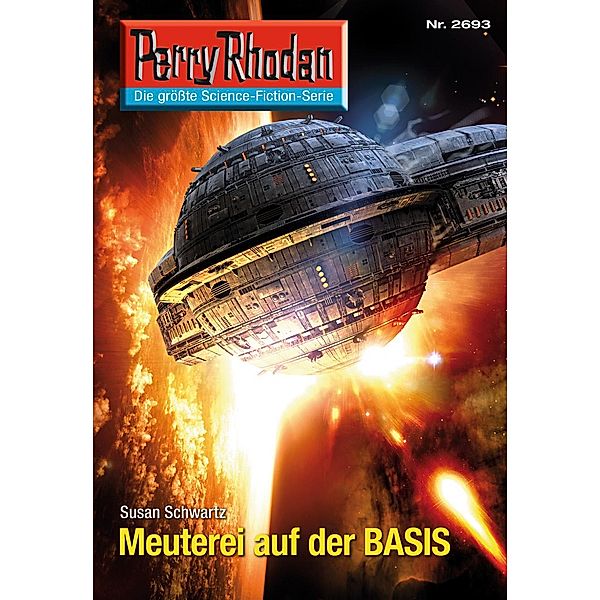 Meuterei auf der BASIS (Heftroman) / Perry Rhodan-Zyklus Neuroversum Bd.2693, Susan Schwartz