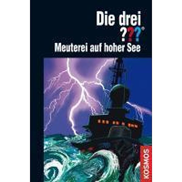 Meuterei auf hoher See / Die drei Fragezeichen Bd.83, André Marx