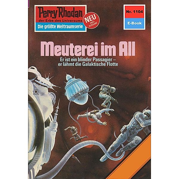Meuterei im All (Heftroman) / Perry Rhodan-Zyklus Die endlose Armada Bd.1104, H. G. Ewers