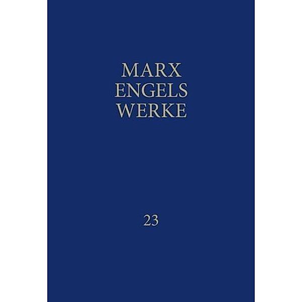 MEW / Marx-Engels-Werke Band 23.Bd.1, Karl Marx, Friedrich Engels