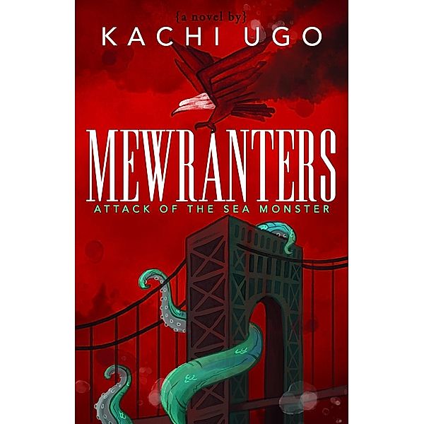 Mewranters: Attack of the Sea Monster, Kachi Ugo