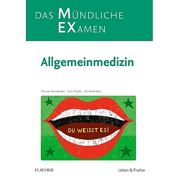MEX Das Mündliche Examen - Allgemeinmedizin, Thomas Brandhuber, Peter Wapler, Reinhold Klein