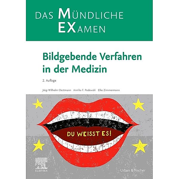 MEX Das mündliche Examen - Bildgebende Verfahren in der Medizin, Jörg Wilhelm Oestmann, Annika Franziska Sabine Podewski, Elke Zimmermann