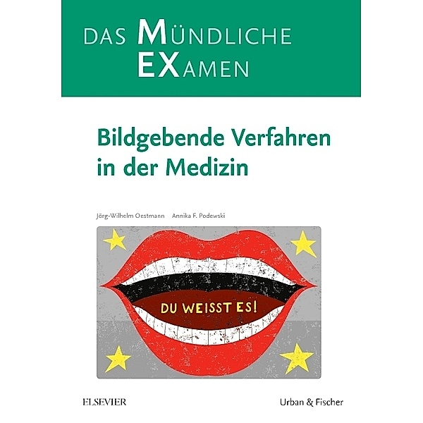 MEX - Mündliches EXamen / MEX Das Mündliche Examen - Bildgebende Verfahren in der Medizin, Jörg-Wilhelm Oestmann, Annika Franziska Podewski