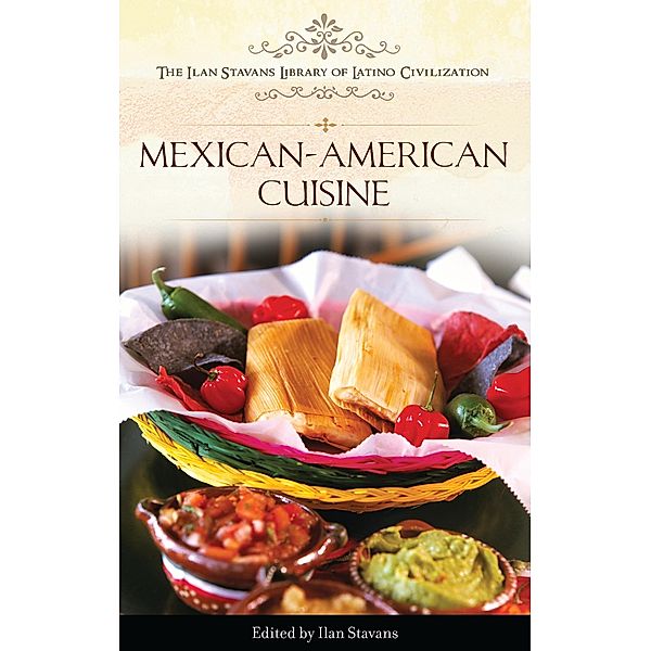 Mexican-American Cuisine, Ilan Stavans