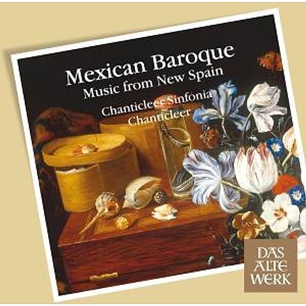 Mexican Baroque, Chanticleer