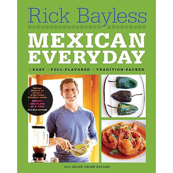 Mexican Everyday, Rick Bayless