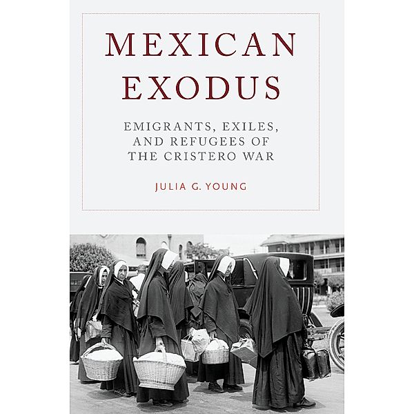 Mexican Exodus, Julia G. Young