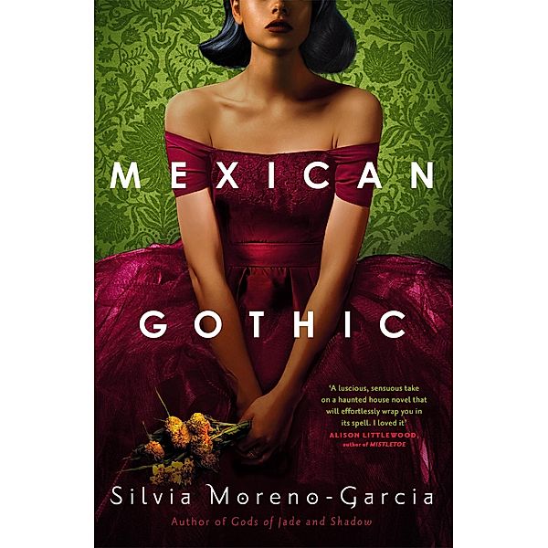 Mexican Gothic, Silvia Moreno-Garcia