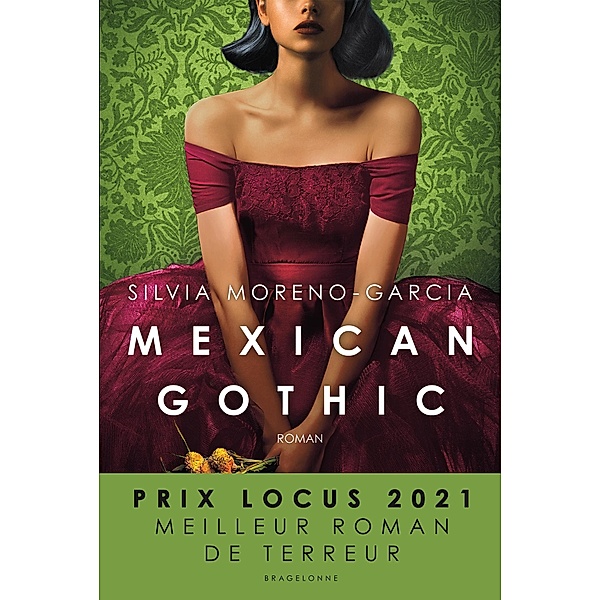 Mexican Gothic / Bragelonne Terreur, Silvia Moreno-Garcia