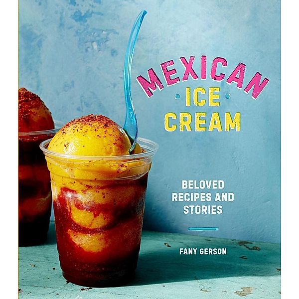 Mexican Ice Cream, Fany Gerson