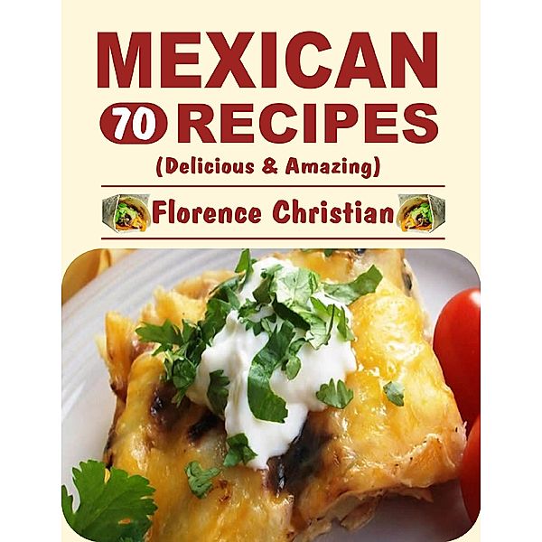 Mexican Recipes, Florence Christian