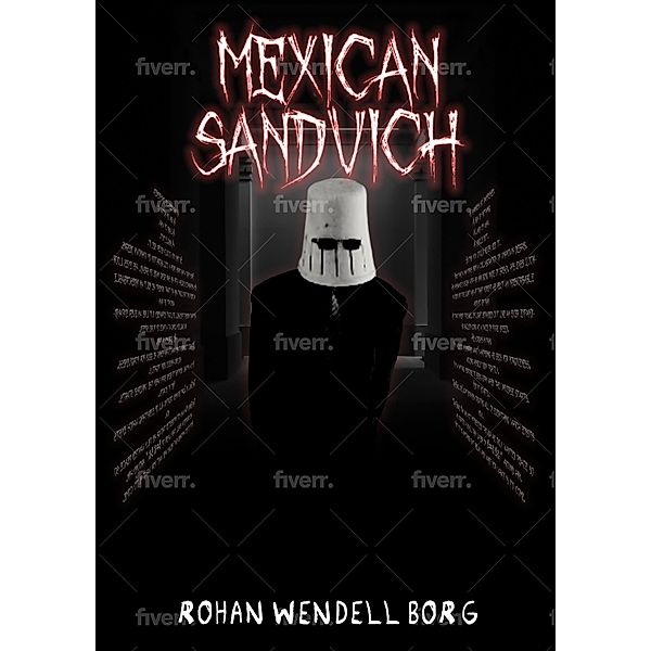 Mexican Sandvich., Rohan Wendell Borg