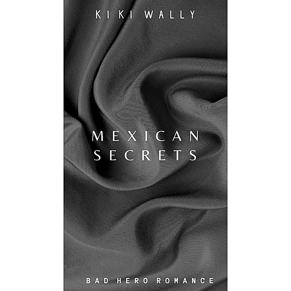 Mexican Secrets, Kiki Wally